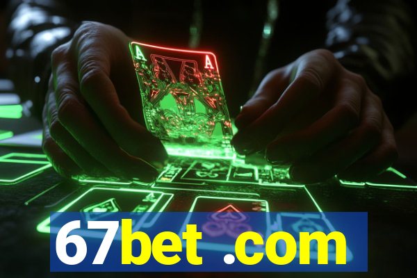 67bet .com